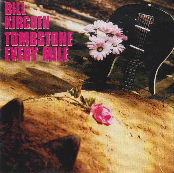 Bill Kirchen : Tombstone Every Mile (CD, Album)