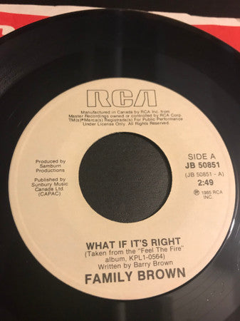 Family Brown (2) : What If It's Right (7", Single)