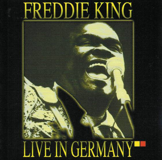 Freddie King : Live in Germany (CD, Album)