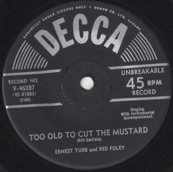 Ernest Tubb and Red Foley : Too Old To Cut The Mustard (7")