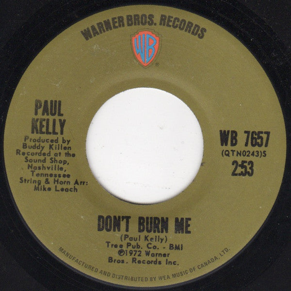 Paul Kelly (3) : Don't Burn Me (7")