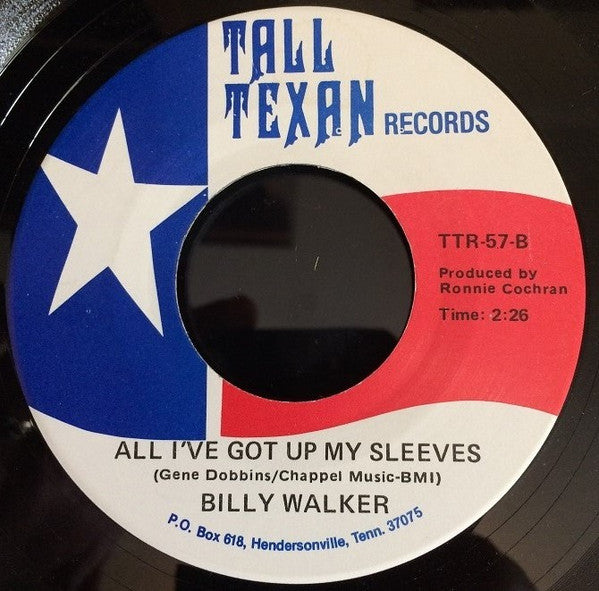 Billy Walker : He Sang The Songs About El Paso / All I've Got Up My Sleeves (7", Single)