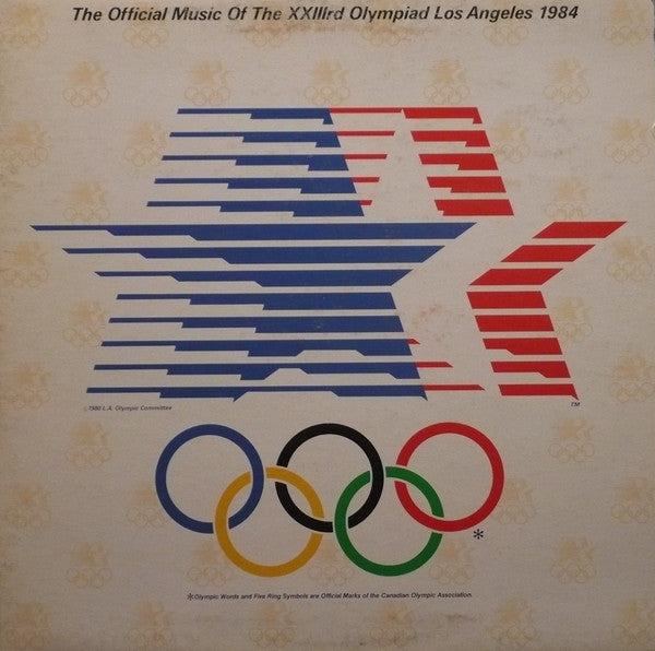 Various : The Official Music Of The XXIIIrd Olympiad - Los Angeles 1984 (LP, Album, Gat)