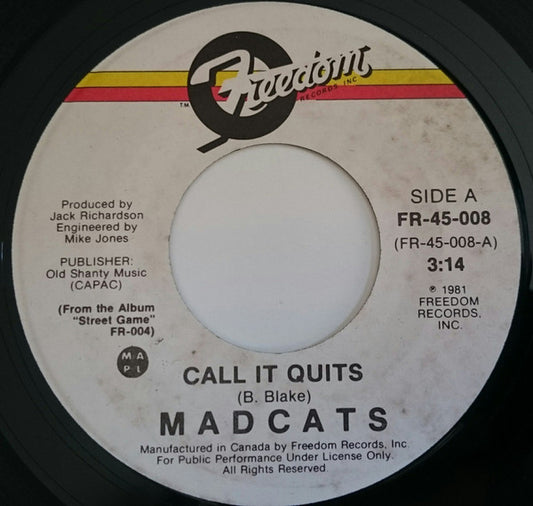 Madcats : Call It Quits (7", Single)