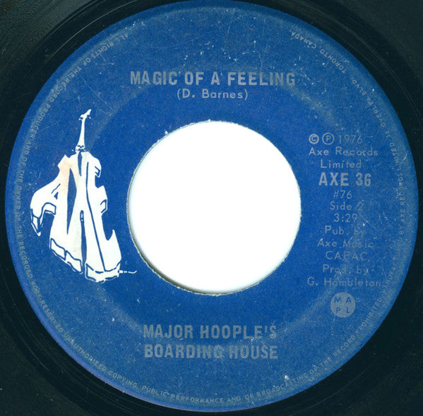 Major Hoople's Boarding House : I Got You On My Mind / Magic Of A Feeling (7", Single)