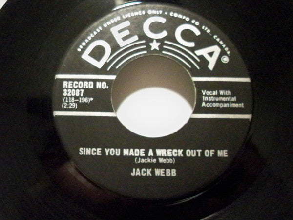 Jack Webb (6) : I Come Home A-Drinkin' (To A Worn-Out Wife Like You) (7", Single)