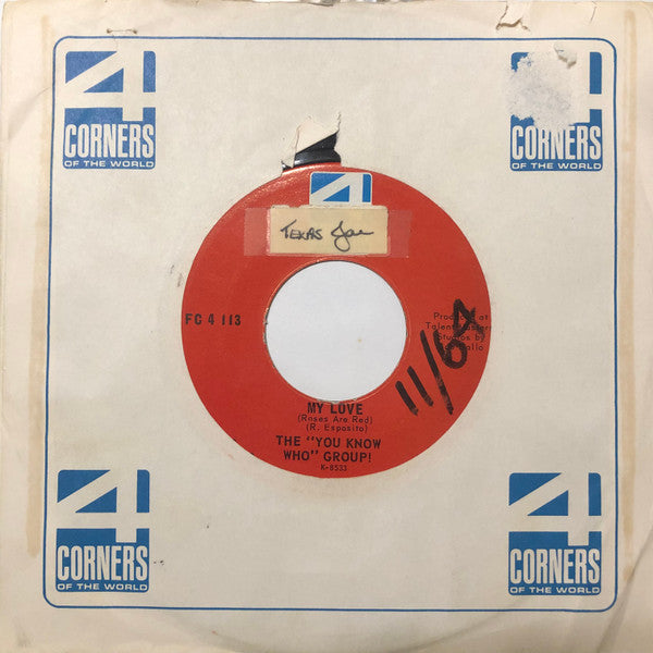 The You Know Who Group : My Love (Roses Are Red) (7", Single)