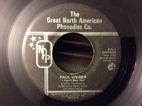 Paul Weber (3) : I Can't Say No (7", Single)