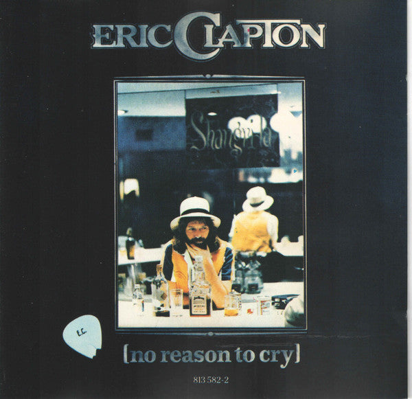 Eric Clapton : No Reason To Cry (CD, Album, RE)