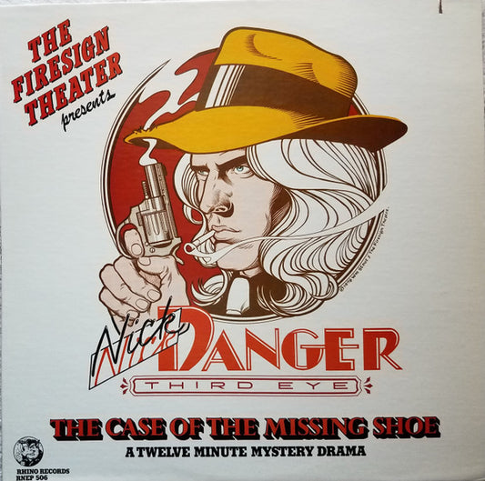 The Firesign Theatre : Nick Danger: The Case Of The Missing Shoe (LP, Album)