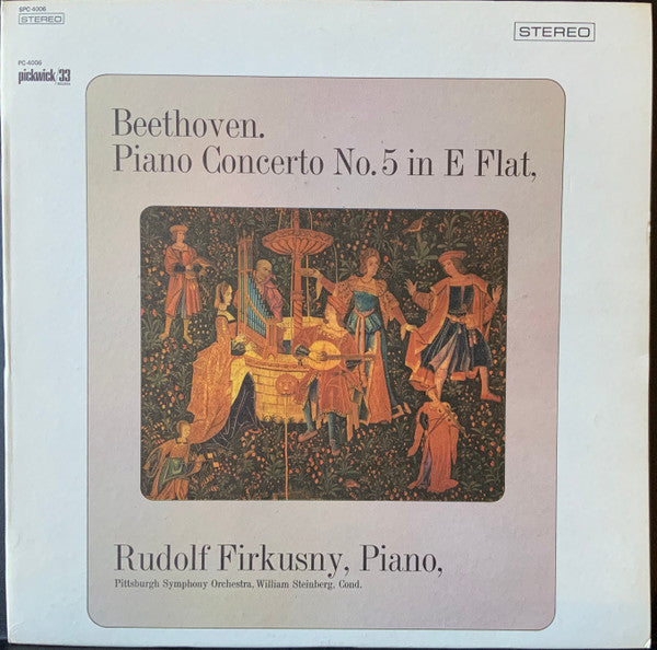 Ludwig van Beethoven, Rudolf Firkušný, Pittsburgh Symphony Orchestra Conducted By William Steinberg : Concerto No. 5 In E Flat Major (LP, Album)