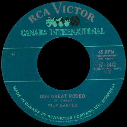 Wilf Carter : Our Great Rodeo (7")
