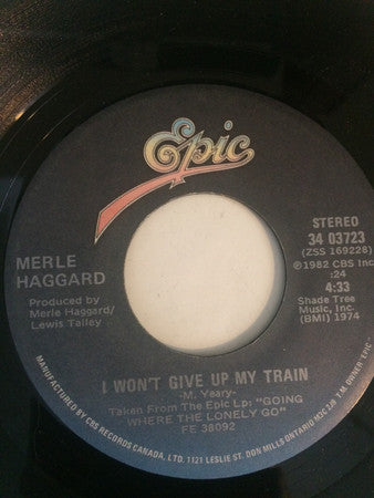 Merle Haggard : You Take Me For Granted / I Won't Give Up My Train (7", Single)