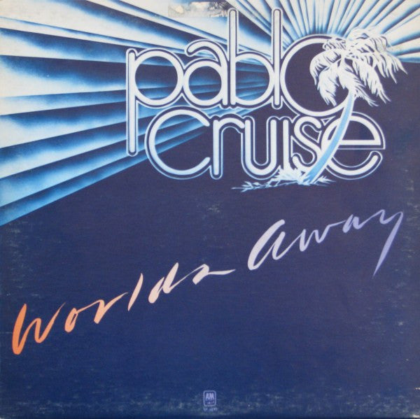 Pablo Cruise : Worlds Away (LP, Album)