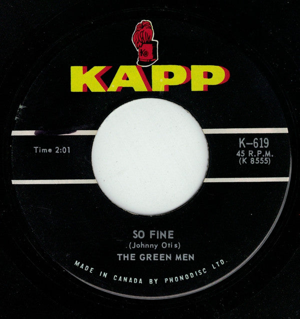 The Green Men* : So Fine / I've Had It (7", Single)