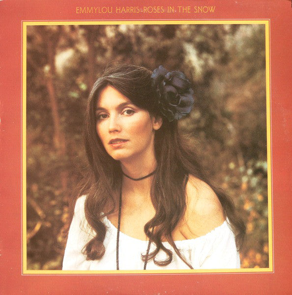 Emmylou Harris : Roses In The Snow (LP, Album)