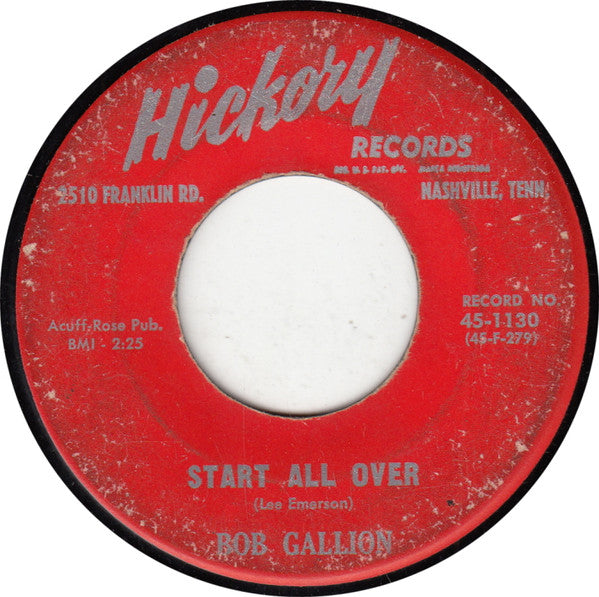 Bob Gallion : Loving You (Was Worth This Broken Heart) / Start All Over (7")