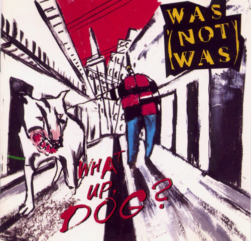 Was (Not Was) : What Up, Dog? (LP, Album)