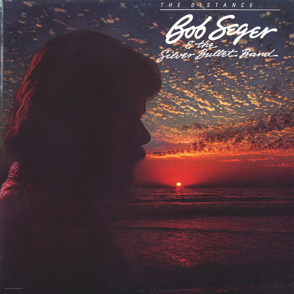 Bob Seger And The Silver Bullet Band : The Distance (LP, Album)