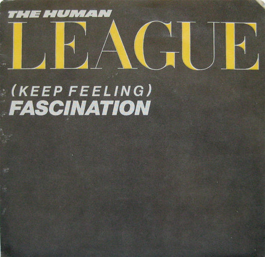 The Human League : (Keep Feeling) Fascination (7", Single)