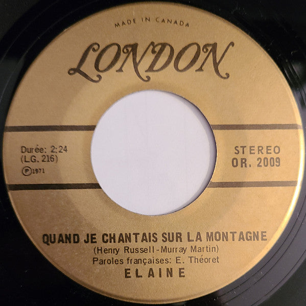 Elaine* : Quand Je Chantais Sur La Montagne (7")