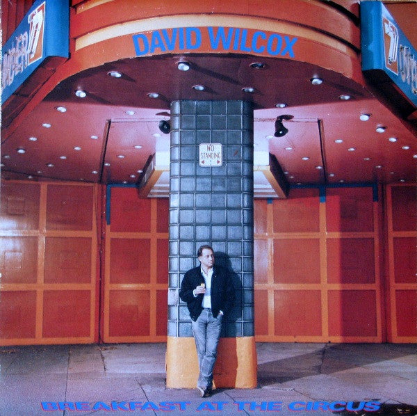 David Wilcox (2) : Breakfast At The Circus (LP, Album)