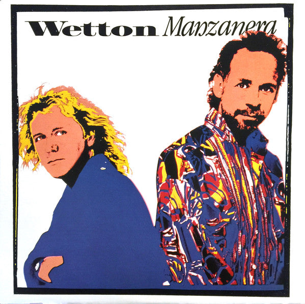 John Wetton / Phil Manzanera : Wetton / Manzanera (LP, Album)
