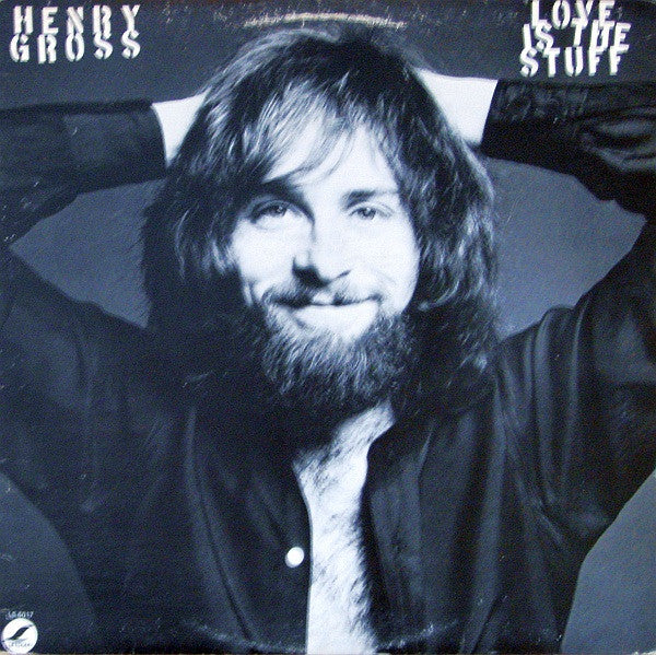 Henry Gross : Love Is The Stuff (LP, Album)