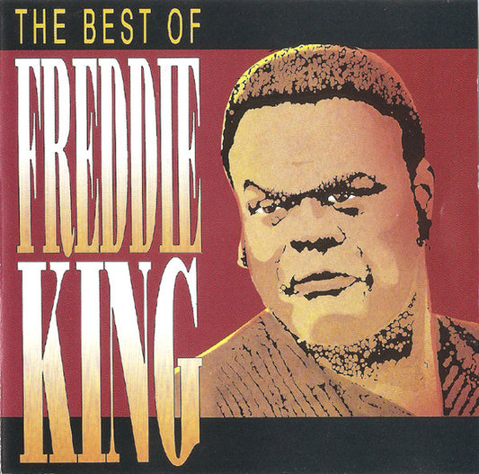 Freddie King : The Best Of Freddie King (CD, Comp, RE)