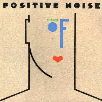 Positive Noise : Change Of Heart (LP, Album)
