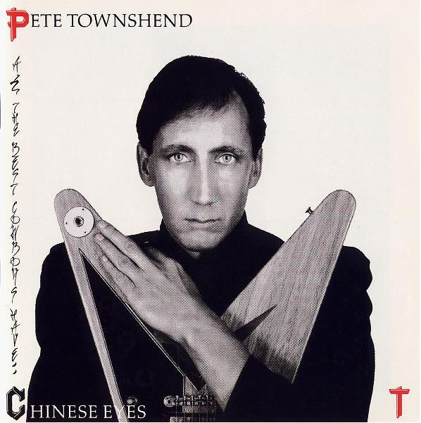 Pete Townshend : All The Best Cowboys Have Chinese Eyes (LP, Album, Gat)