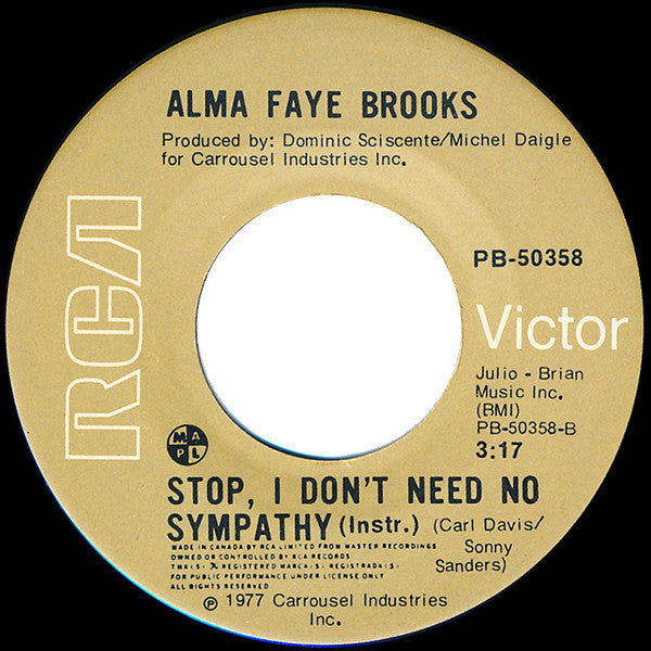 Alma Faye Brooks* : Stop, I Don't Need No Sympathy (7", Single)