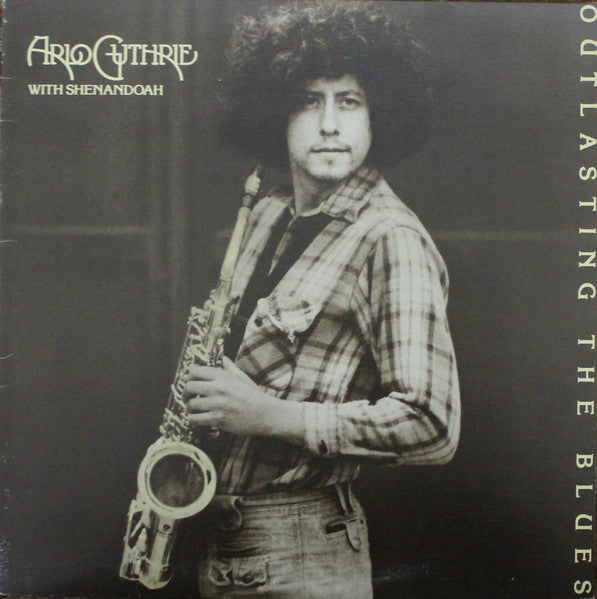 Arlo Guthrie With Shenandoah (2) : Outlasting The Blues (LP)