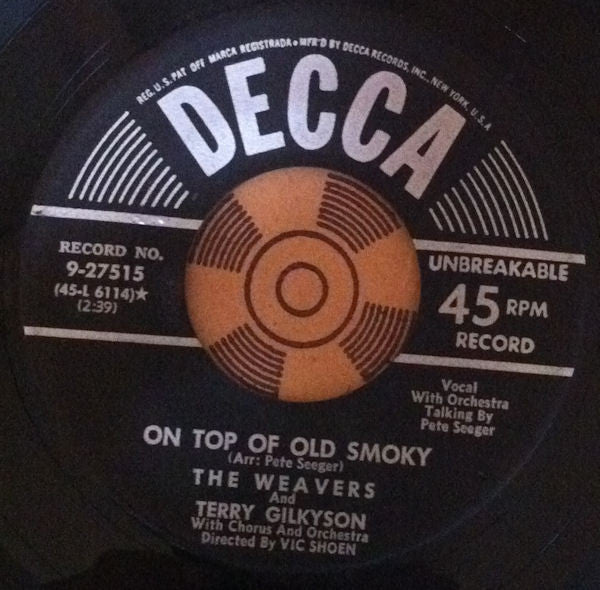 The Weavers And Terry Gilkyson : Across The Wide Missouri / On Top Of Old Smoky (7", Single)