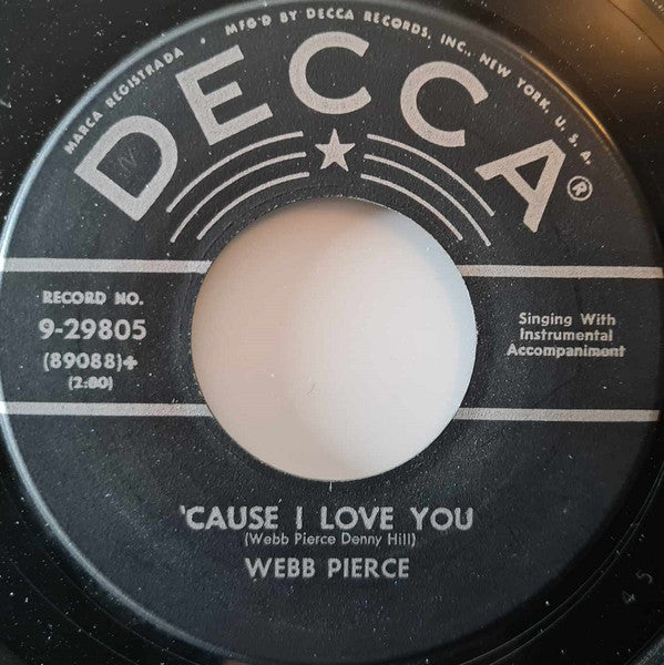 Webb Pierce : Yes I Know Why / 'Cause I Love You (7", Single, Glo)