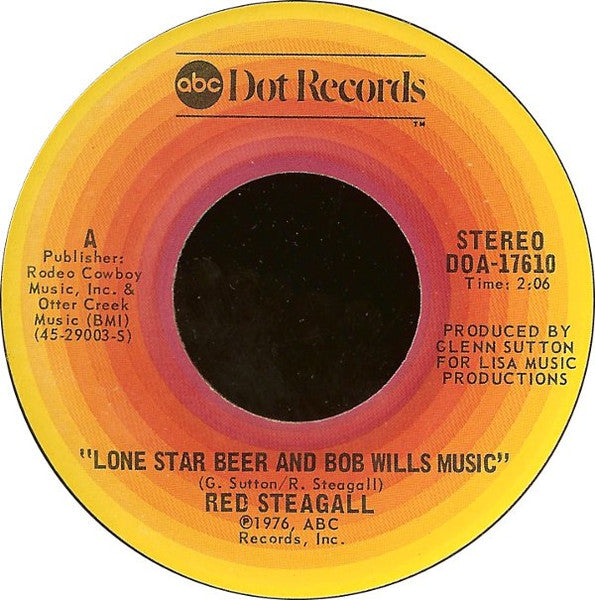 Red Steagall : Lone Star Beer And Bob Wills Music (7", Single)