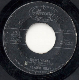 Claude Gray (2) : Eight Years / Lonesome (7")