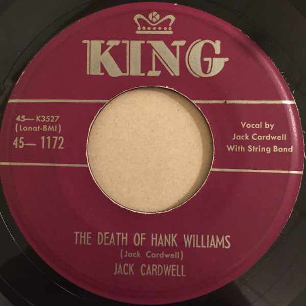 Jack Cardwell : The Death Of Hank Williams / Two Arms (7", Single)