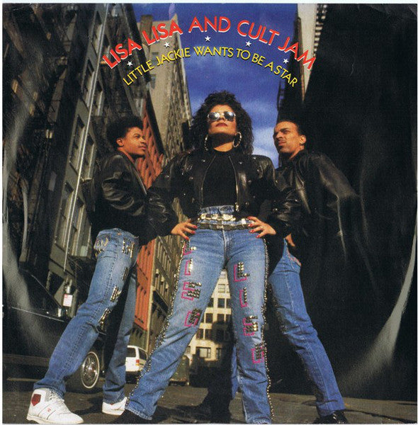 Lisa Lisa & Cult Jam : Little Jackie Wants To Be A Star (7", Single)