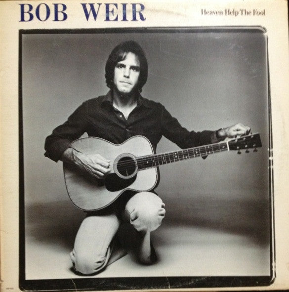Bob Weir : Heaven Help The Fool (LP, Album)