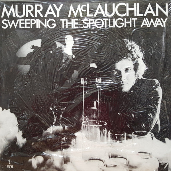 Murray McLauchlan : Sweeping The Spotlight Away (LP, Album, RP)