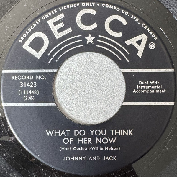 Johnnie And Jack : Thirty Six-Twenty Two-Thirty Six / What Do You Think Of Her Now (7")