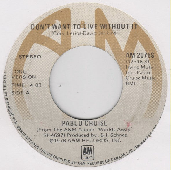 Pablo Cruise : Don't Want To Live Without It (7", Single)