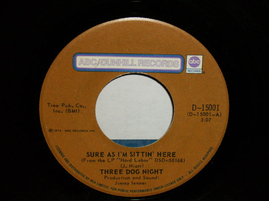 Three Dog Night : Sure As I'm Sittin' Here (7")