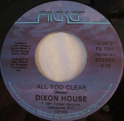 Dixon House : Just One Kiss / All Too Clear (7", Single)