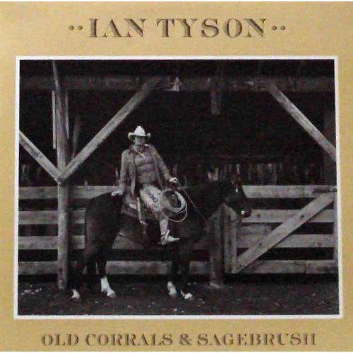 Ian Tyson : Old Corrals & Sagebrush (LP, Album)