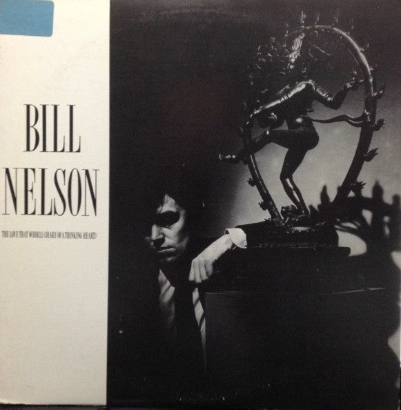 Bill Nelson : The Love That Whirls (Diary Of A Thinking Heart) (2xLP, Album)