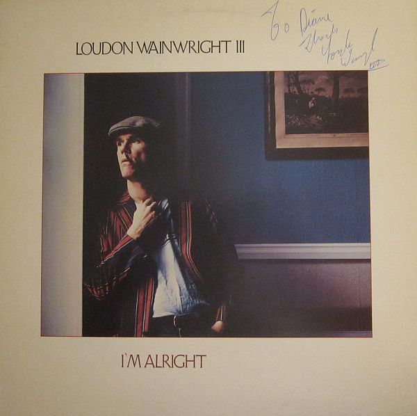 Loudon Wainwright III : I'm Alright (LP, Album)