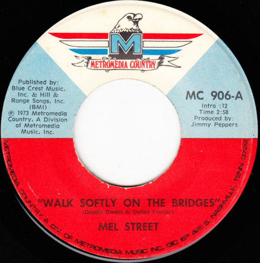 Mel Street : Walk Softly On The Bridges (7", Single)
