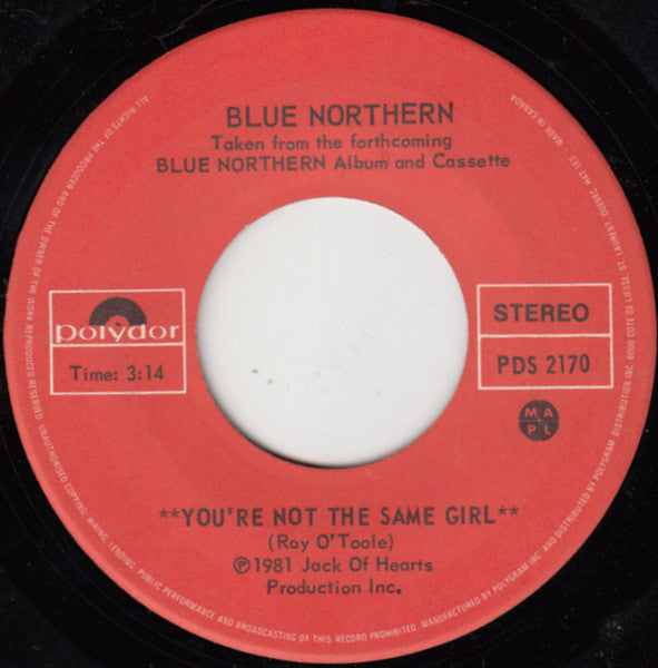 Blue Northern : You're Not The Same Girl (7", Single)
